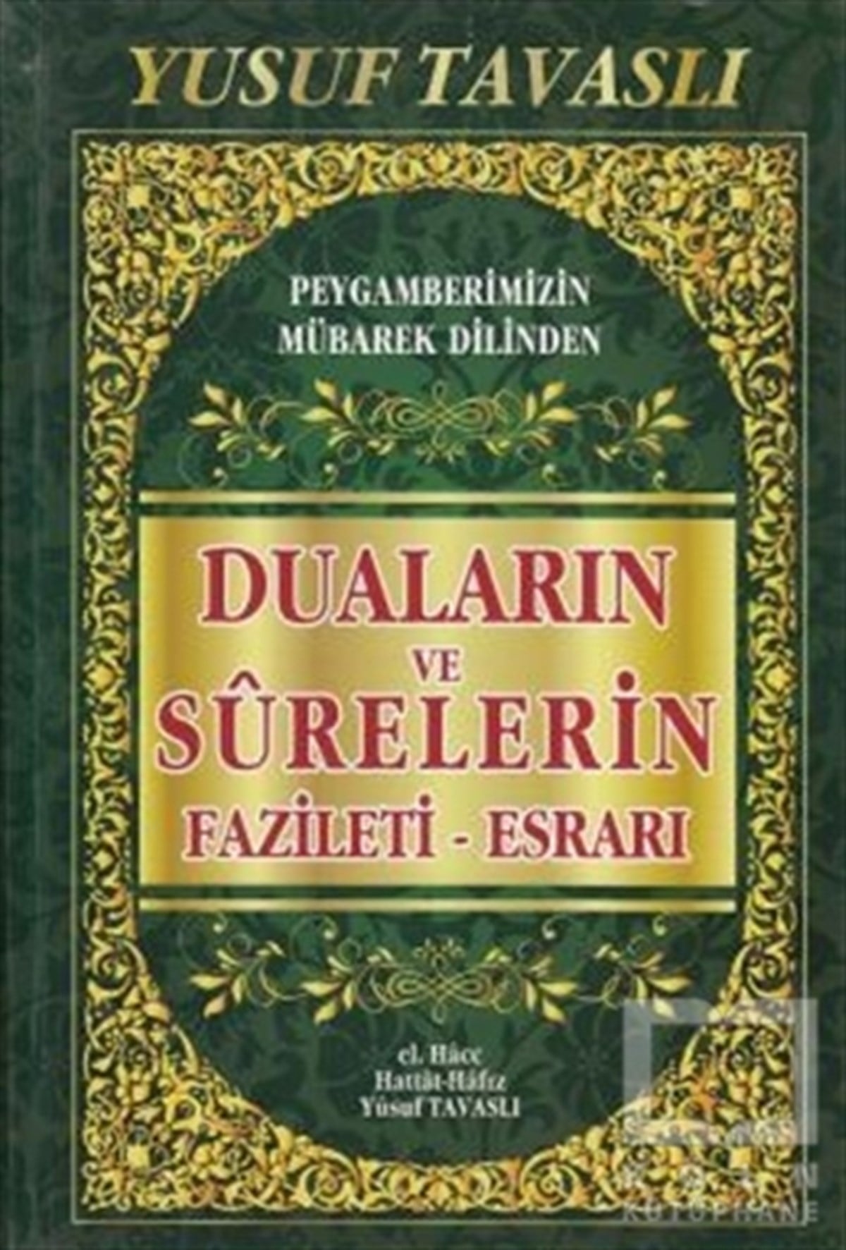 Yusuf TavaslıKuran ve Kuran ÜzerineDuaların ve Surelerin Fazileti Esrarı (KO7)