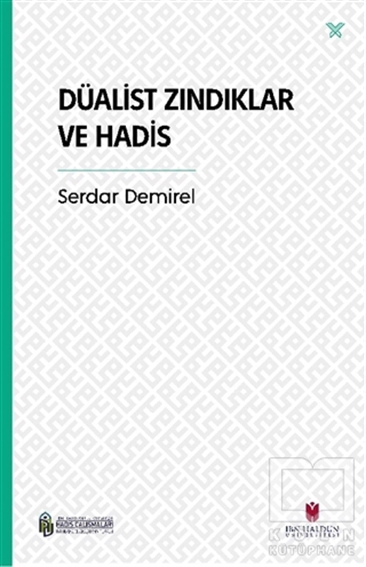 Serdar DemirelTefsir KitaplarıDüalist Zındıklar ve Hadis