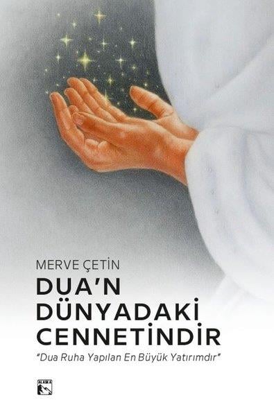 Merve ÇetinTürk RomaniDua'n Dünyadaki Cennetindir