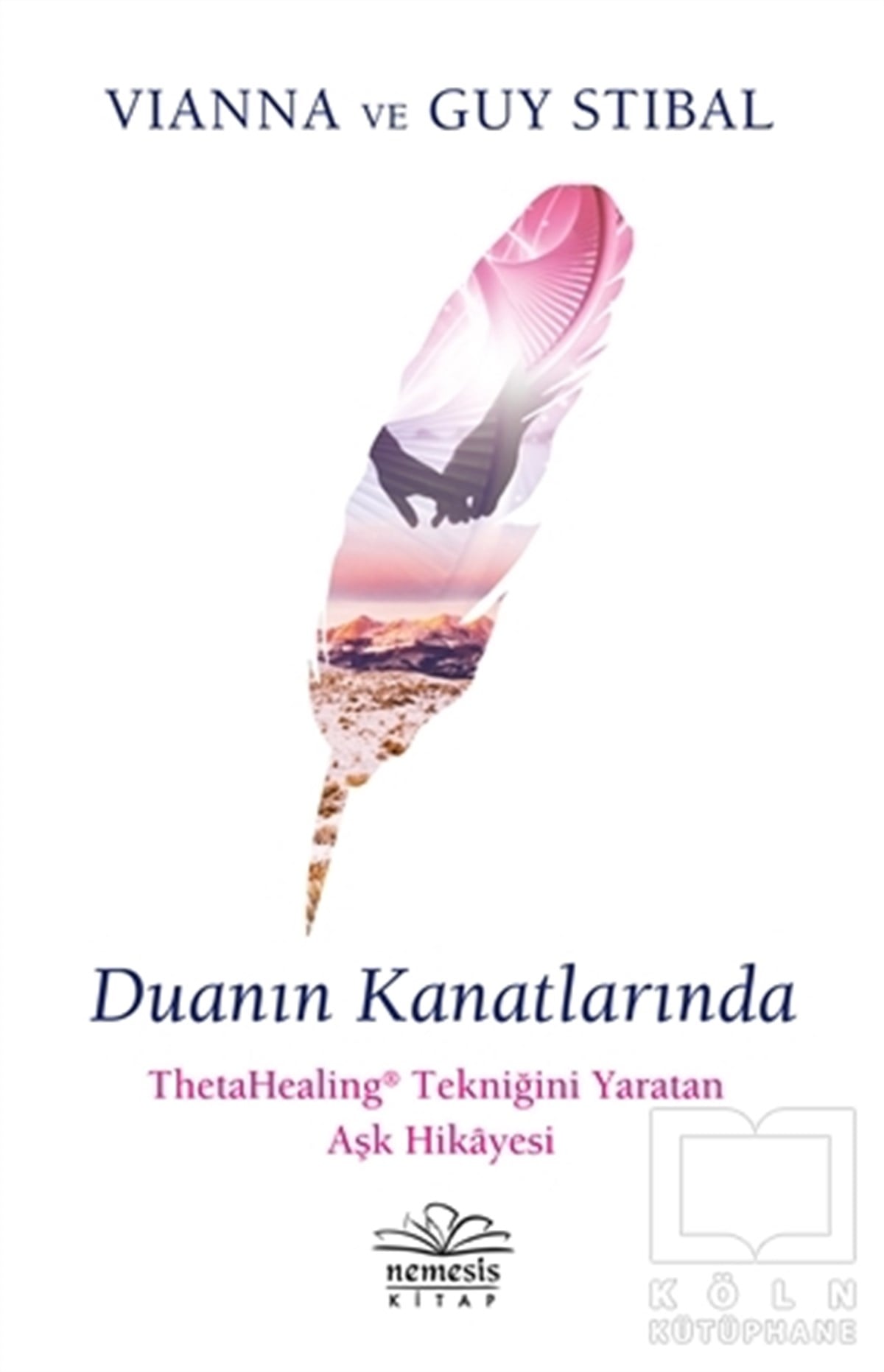 Vianna StibalKişisel Gelişim KitaplarıDuanın Kanatlarında