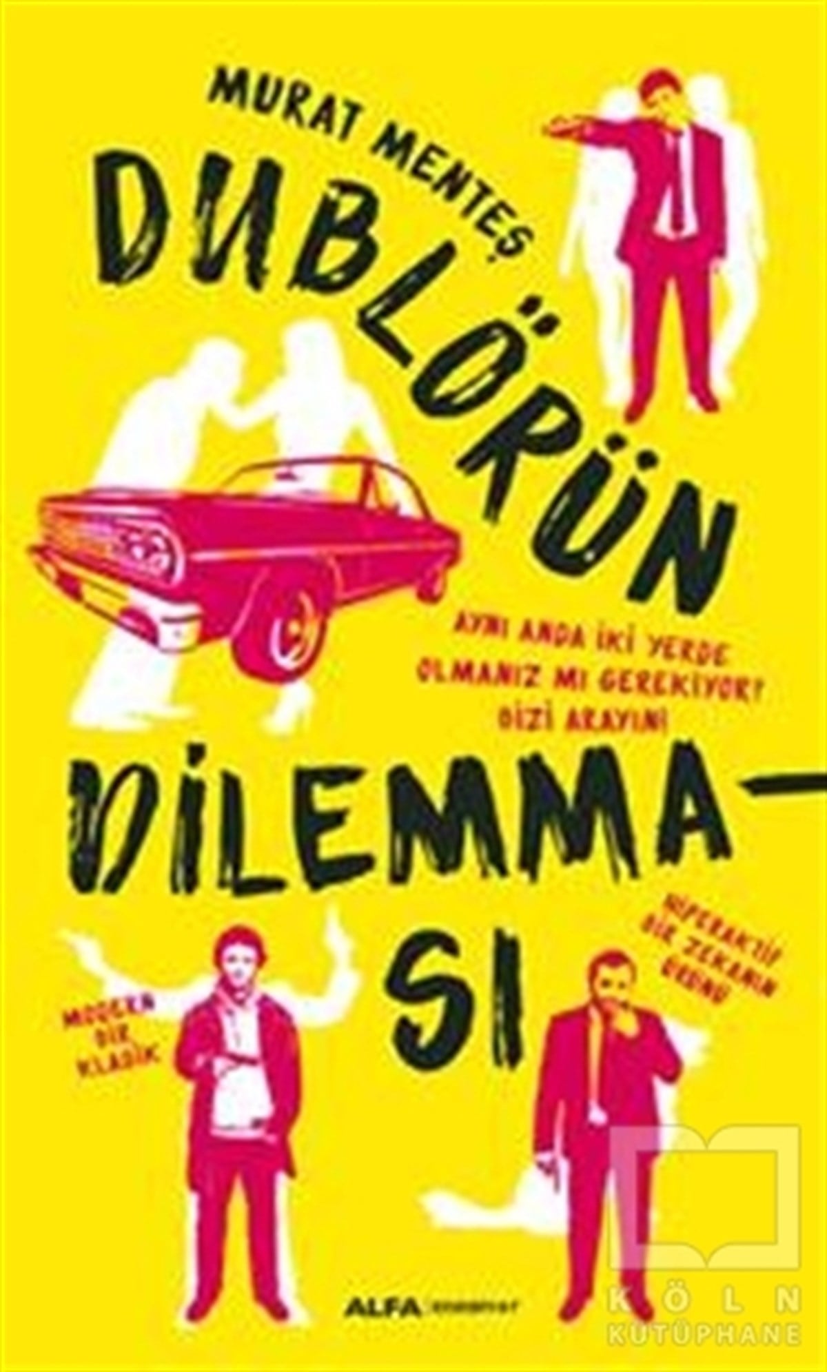 Murat MenteşTürkçe RomanlarDublörün Dilemması