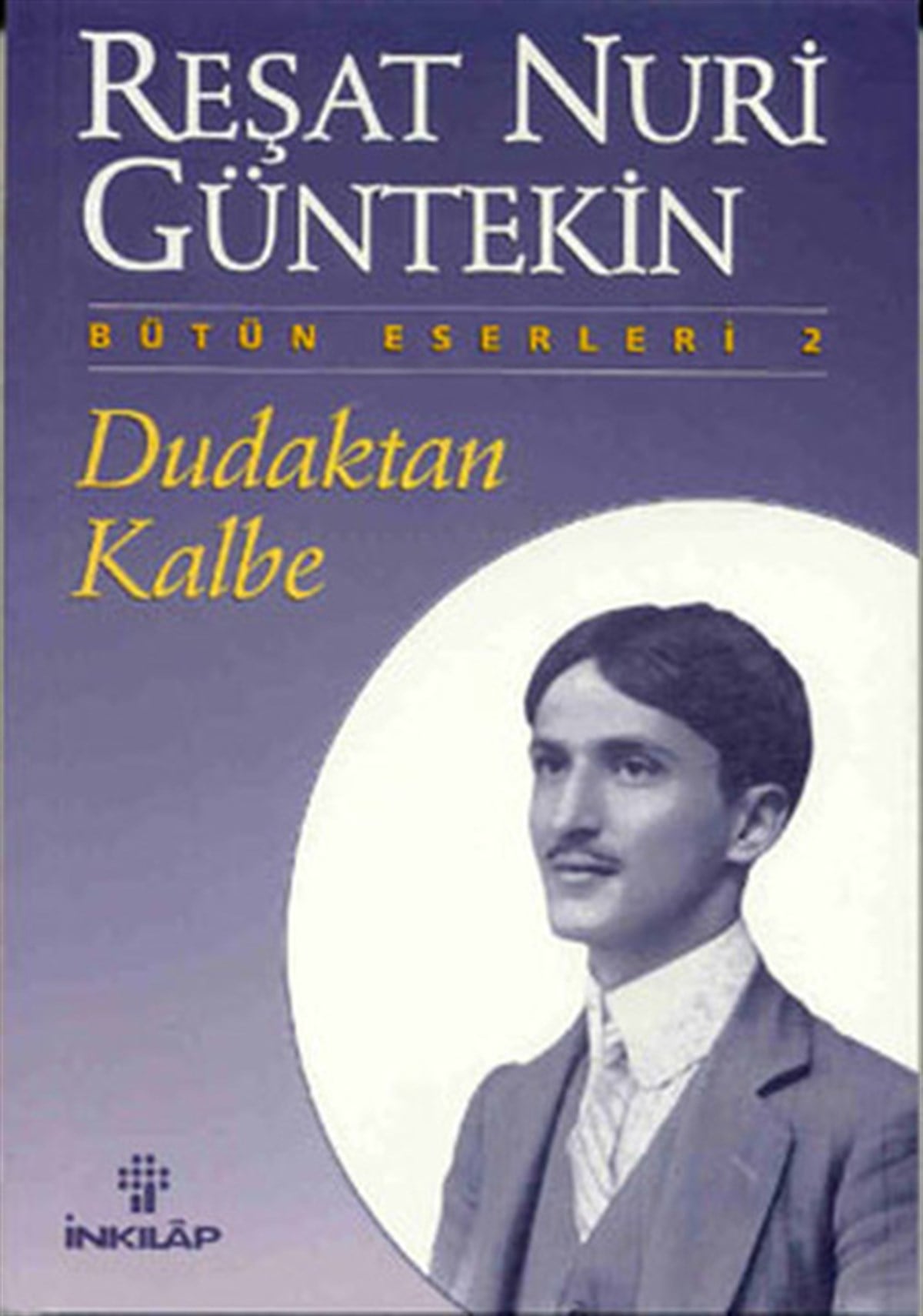 Reşat Nuri GüntekinTürk KlasikDudaktan Kalbe