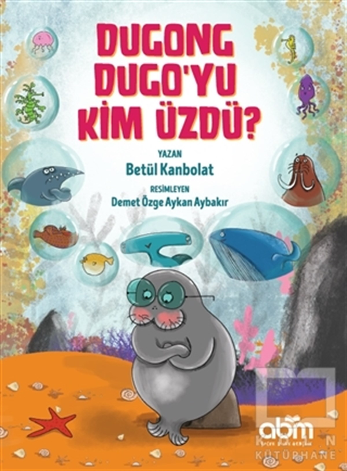 Betül KanbolatHikayelerDugong Dugo’yu Kim Üzdü?