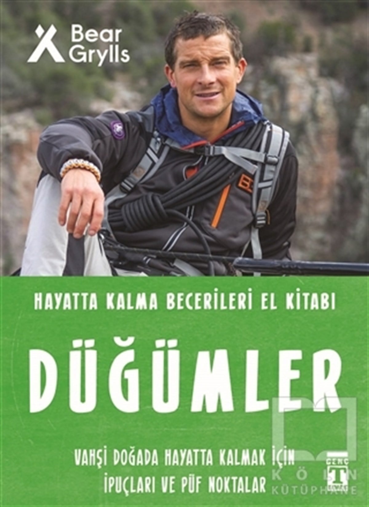 Bear GryllsGençlik Edebiyatı KitaplarıDüğümler - Hayatta Kalma Becerileri El Kitabı