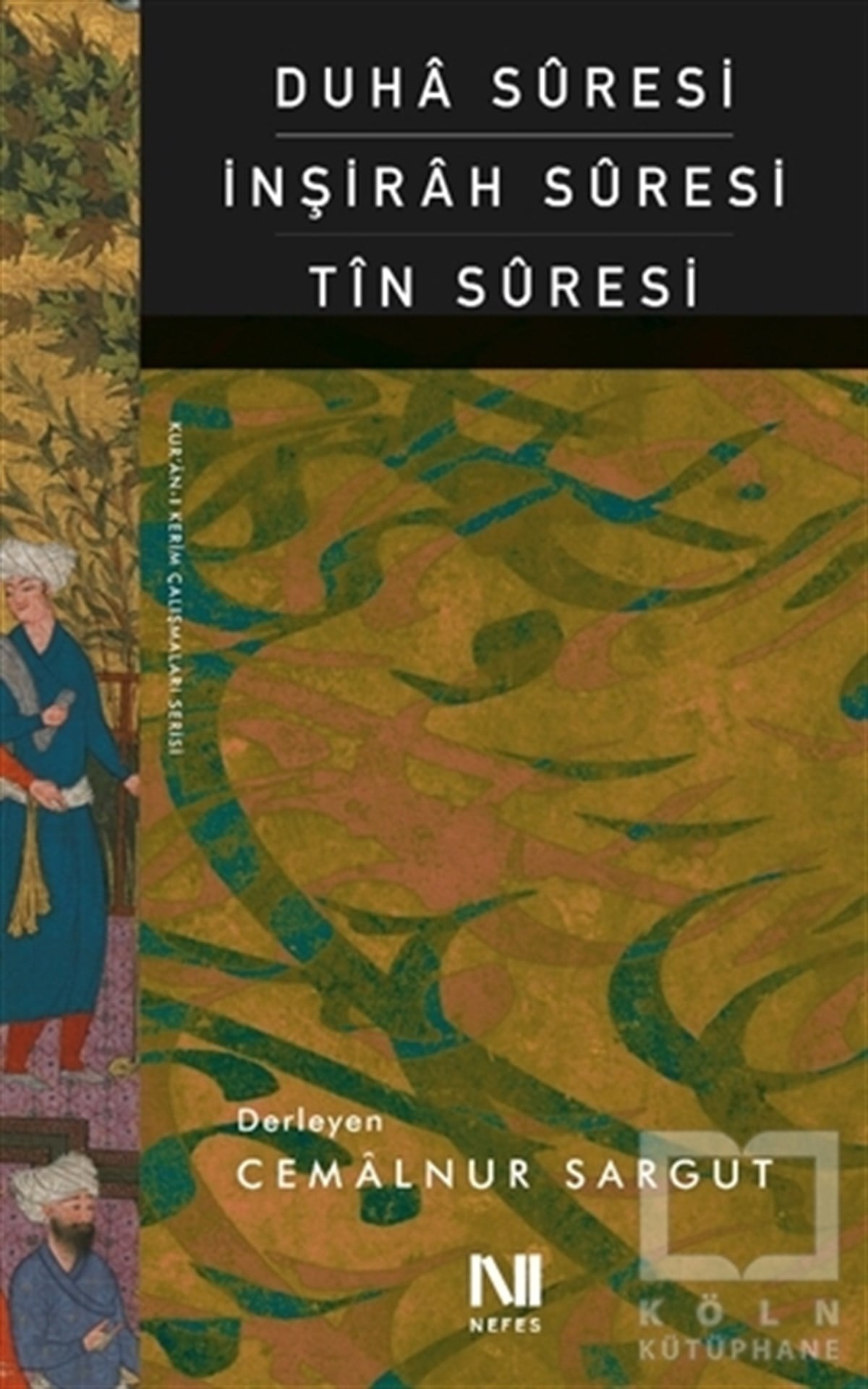 Cemalnur SargutKuran ve Kuran ÜzerineDuha Suresi İnşirah Suresi Tın Suresi