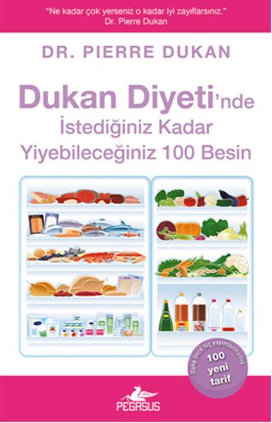 Meral GökBeslenme Kitapları & Diyet KitaplarıDukan Diyeti'nde İstediğiniz Kadar Yiyebileceğiniz 100 Besin