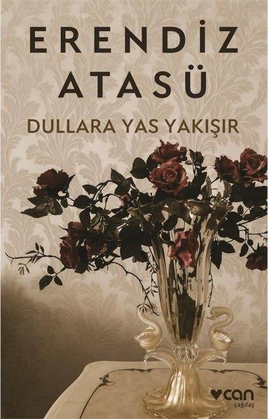 Erendiz AtasüTürk RomaniDullara Yas Yakışır