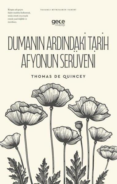 Thomas De QuinceyDünya TarihiDumanın Ardındaki Tarih Afyonun Serüveni