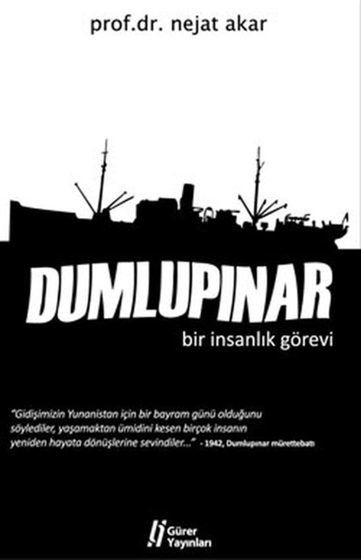 Nejat AkarTürk Tarihi Araştırmaları KitaplarıDumlupınar Bir İnsanlık Görevi