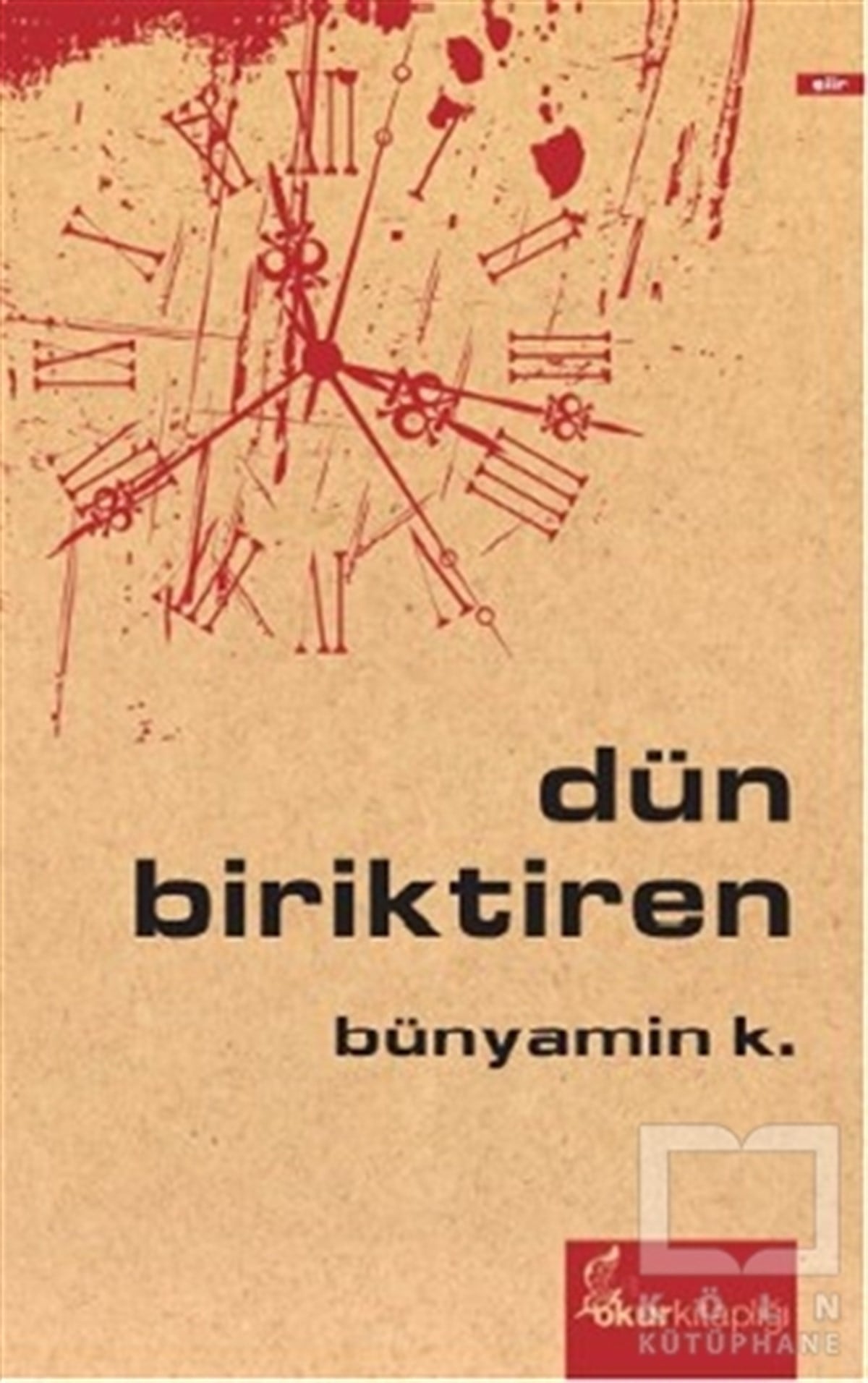 Bünyamin K.ŞiirDün Biriktiren