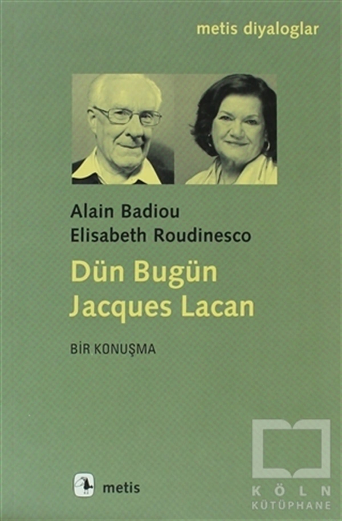 Alain BadiouAraştıma-İnceleme-ReferansDün Bugün Jacgues Lacan