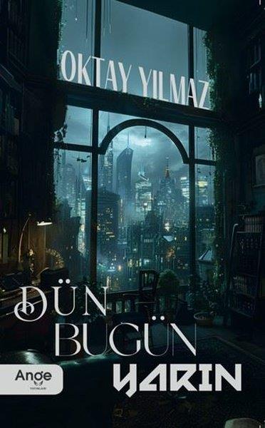 Oktay YılmazTürkiye RomanDün Bugün Yarın