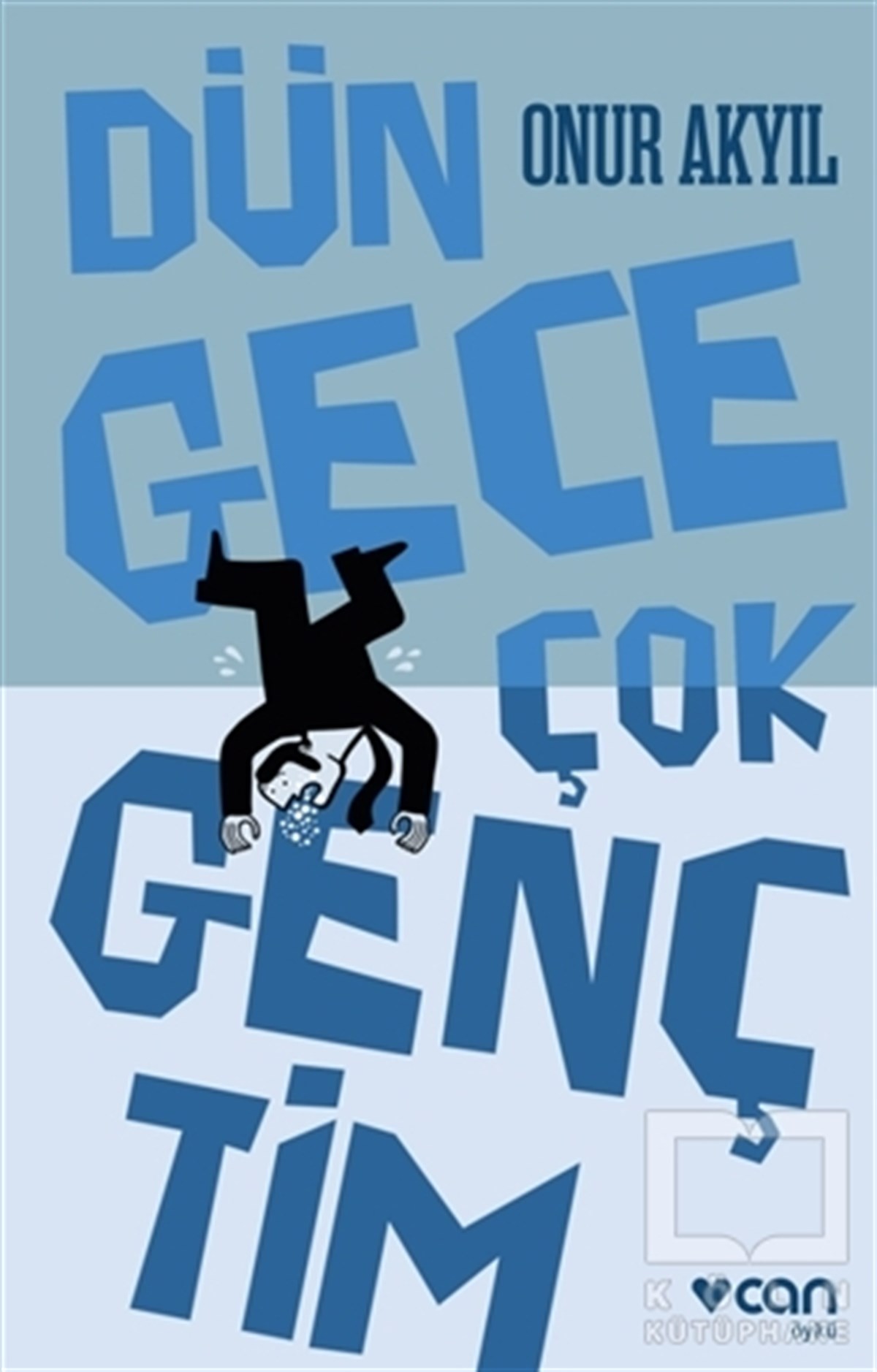 Onur AkyılÖyküDün Gece Çok Gençtim