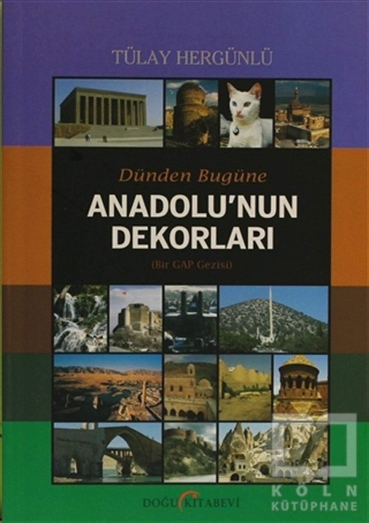 Tülay HergünlüDiğerDünden Bugüne Anadolu’nun Dekorları