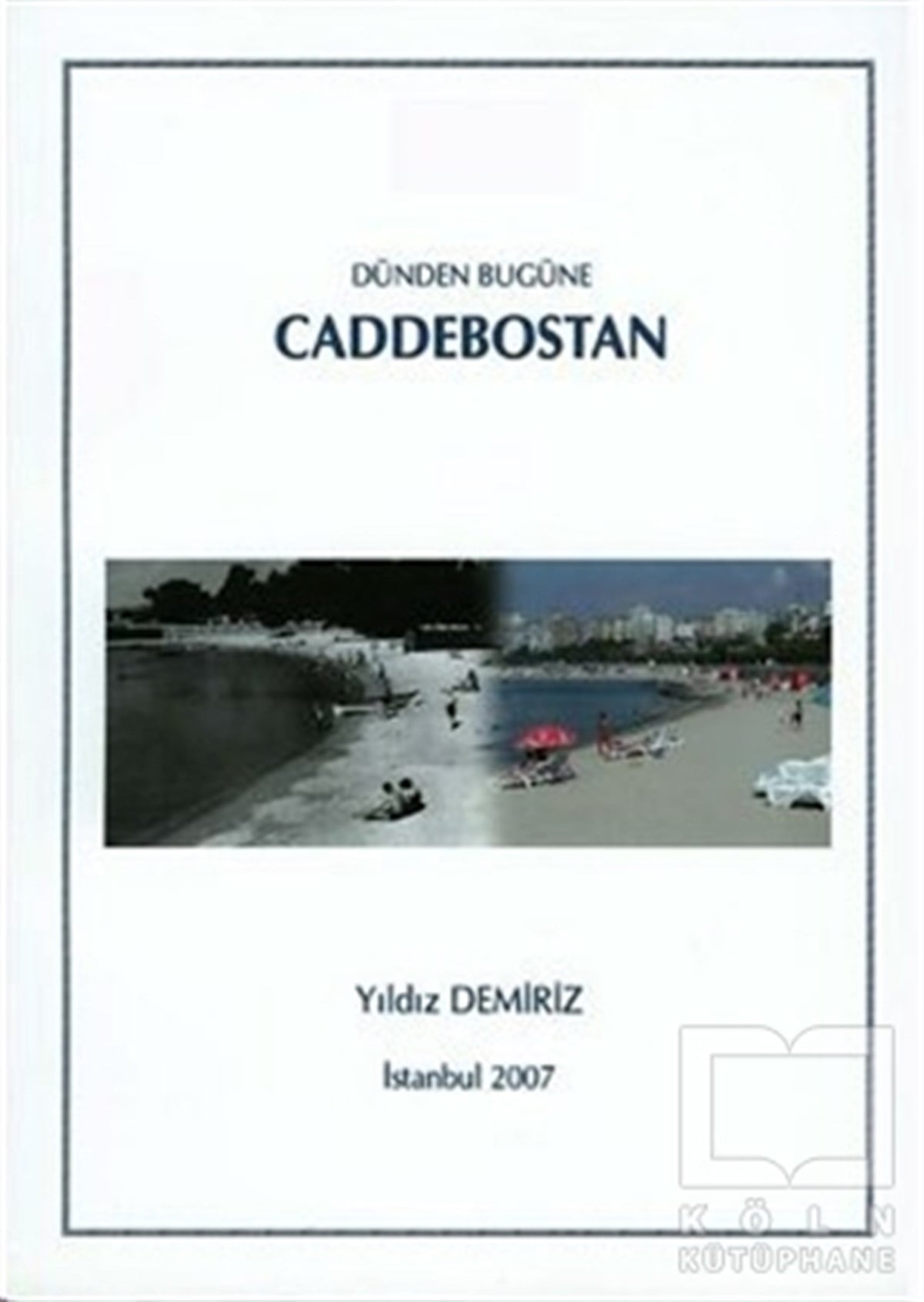 Yıldız DemirizAnı - Mektup - GünlükDünden Bugüne Caddebostan