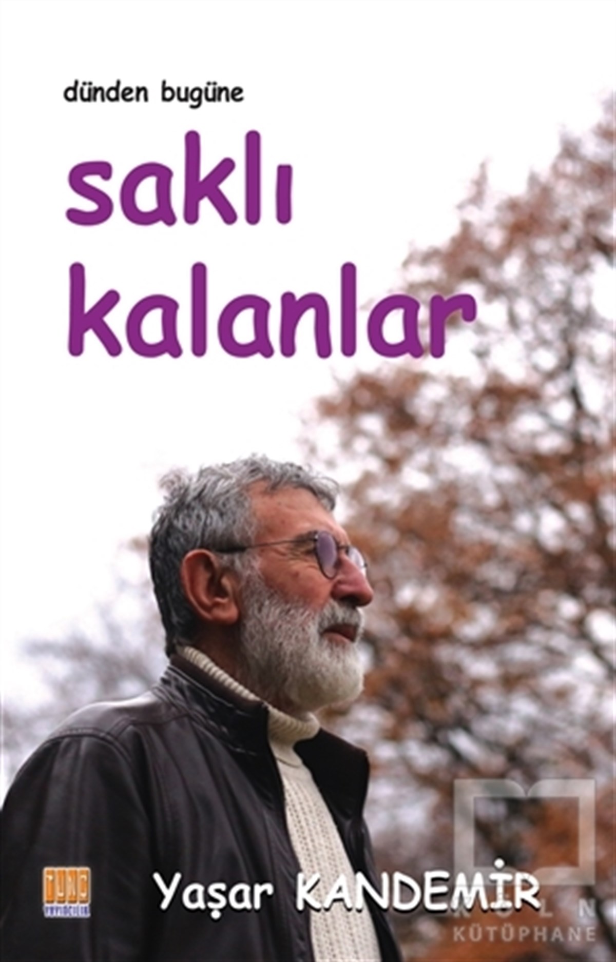 Yaşar KandemirŞiirDünden Bugüne Saklı Kalanlar