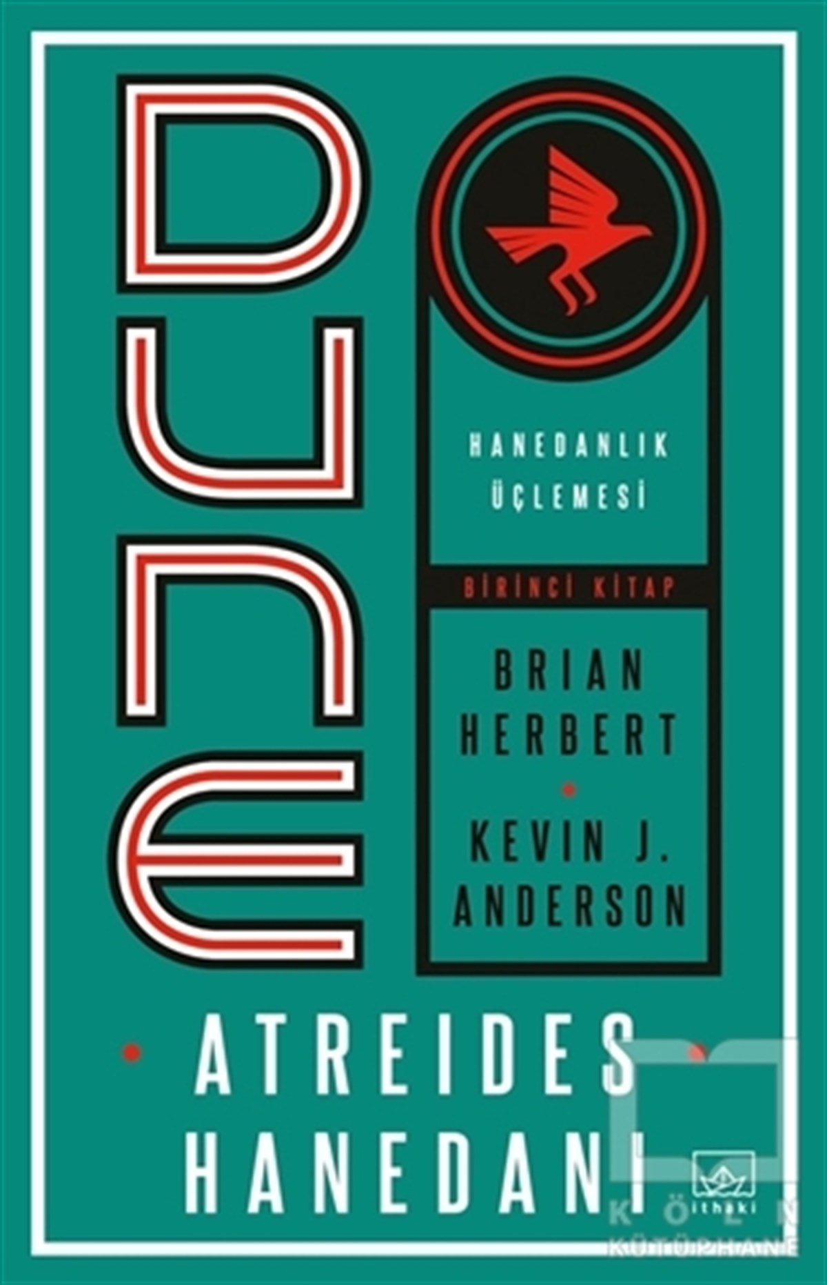 Brian HerbertBilimkurgu KitaplarıDune: Atreides Hanedanı - Hanedanlık Üçlemesi Birinci Kitap