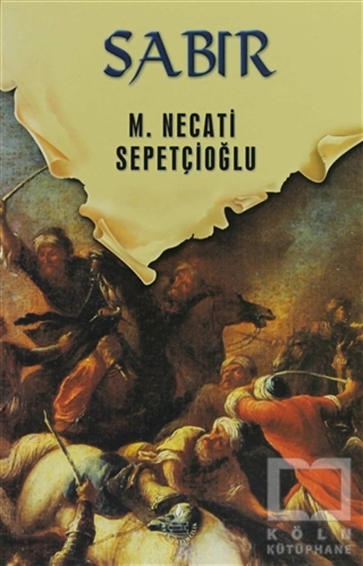 M. Necati SepetçioğluTarihsel RomanlarDünki Türkiye 11. Kitap: Sabır