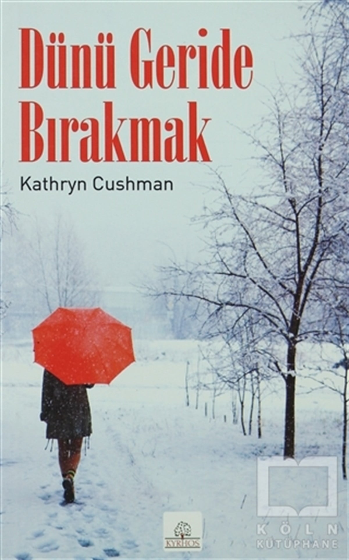 Kathryn CushmanPolisiyeDünü Geride Bırakmak