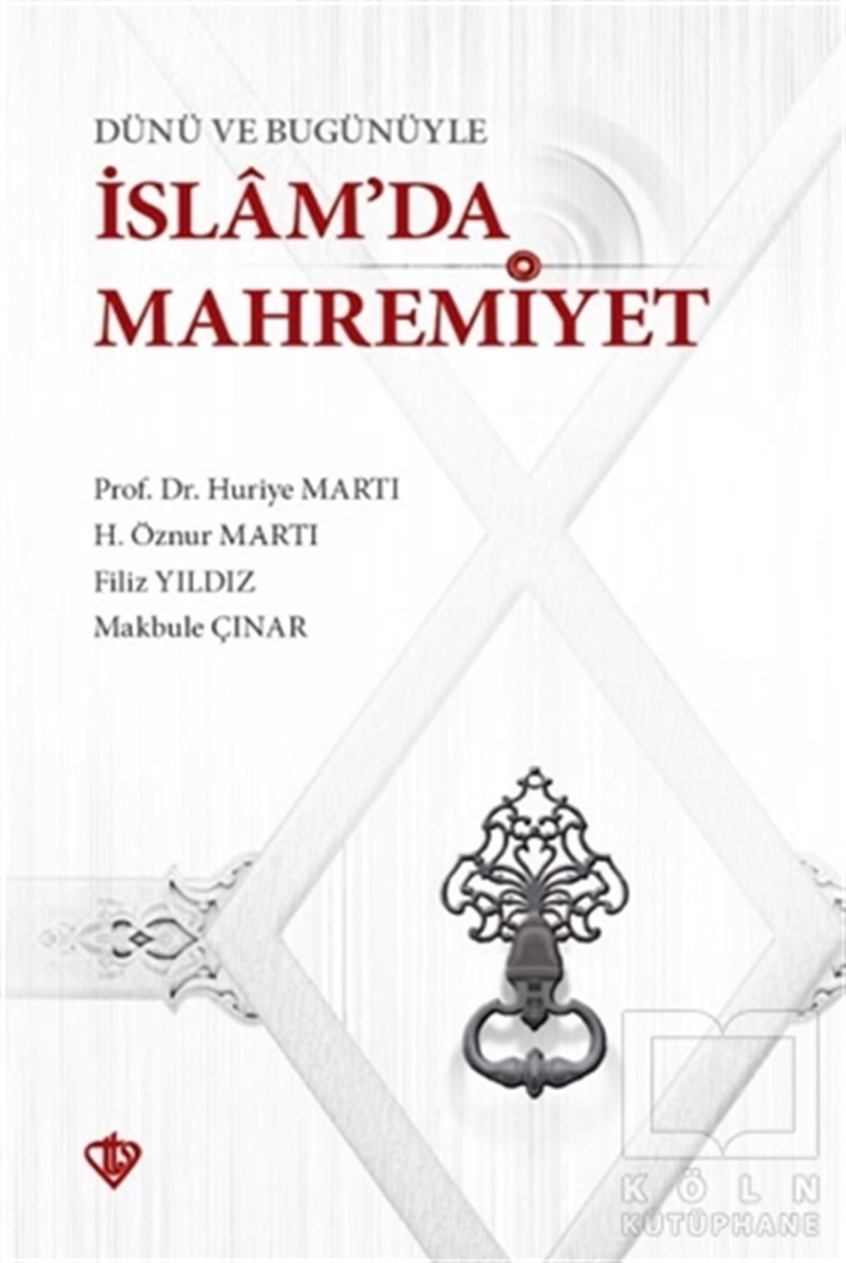 Huriye MartıDiğerDünü ve Bugünüyle İslam'da Mahremiyet