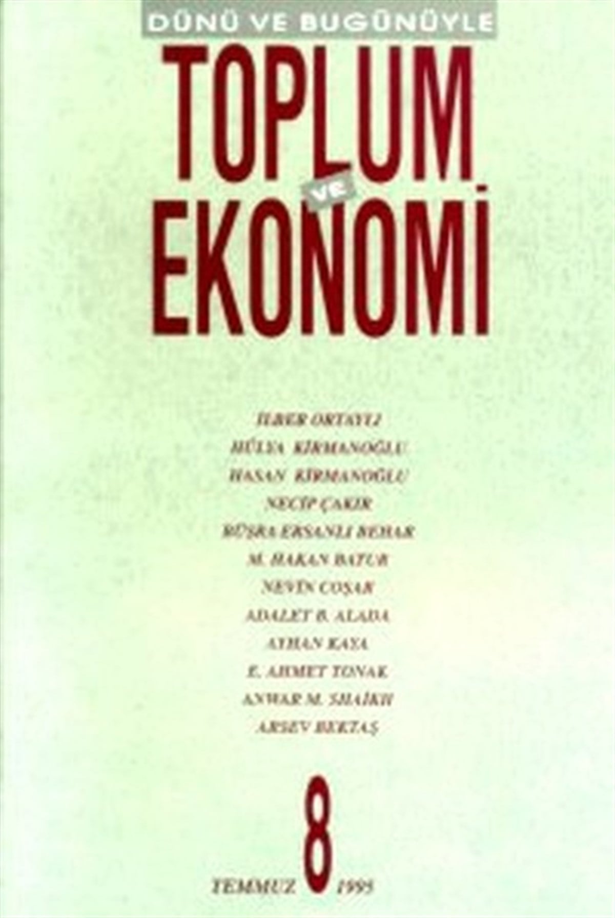 Hülya KirmanoğluEkonomi KitaplarıDünü ve Bugünüyle Toplum ve Ekonomi Sayı: 8