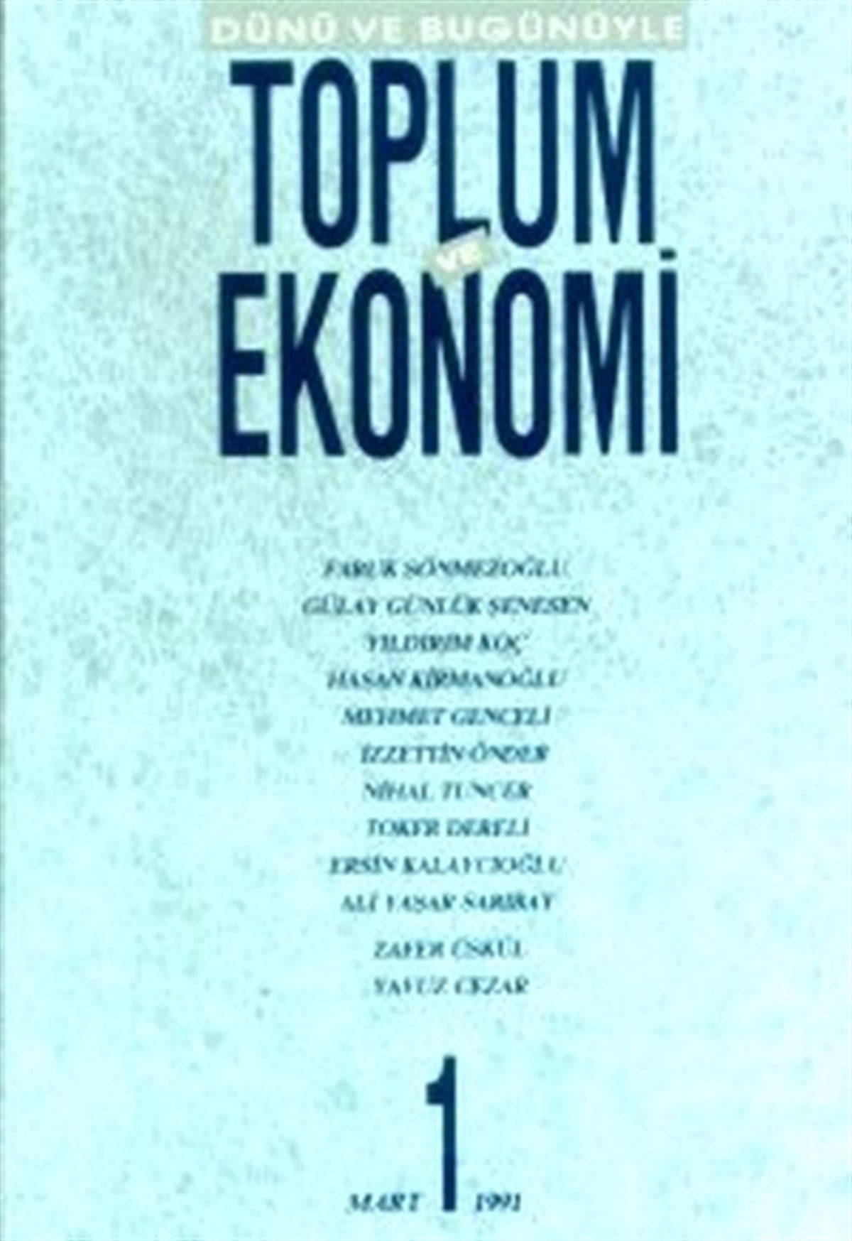 Ersin KalaycıoğluEkonomi KitaplarıDünü ve Bugünüyle Toplum ve Ekonomi Sayı: 1
