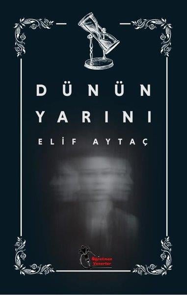 Elif AytaçTürk RomaniDünün Yarını
