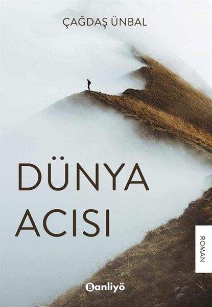 Çağdaş ÜnbalTürkiye RomanDünya Acısı