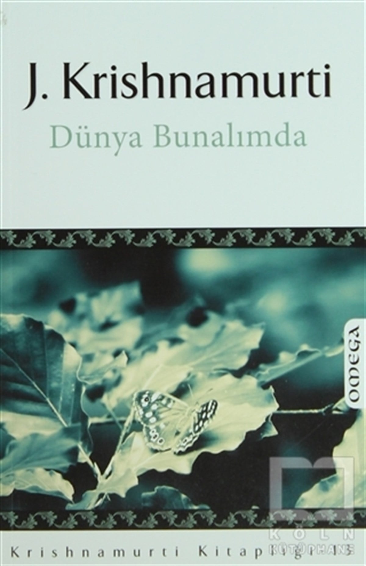 Jiddu KrishnamurtiKişisel GelişimDünya Bunalımda
