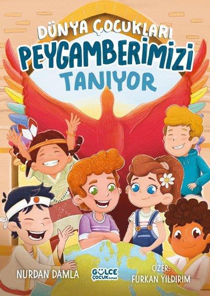 Nurdan DamlaIslami Çocuk KitaplariDünya Çocukları Peygamberimizi Tanıyor