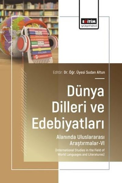 KolektifDigerDünya Dilleri ve Edebiyatları Alanında Uluslararası Araştırmalar 6