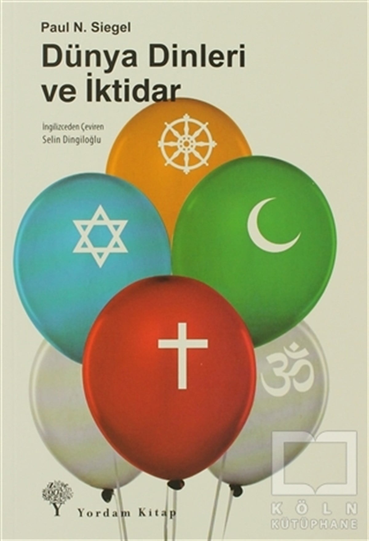 Paul N. SiegelDiğerDünya Dinleri ve İktidar