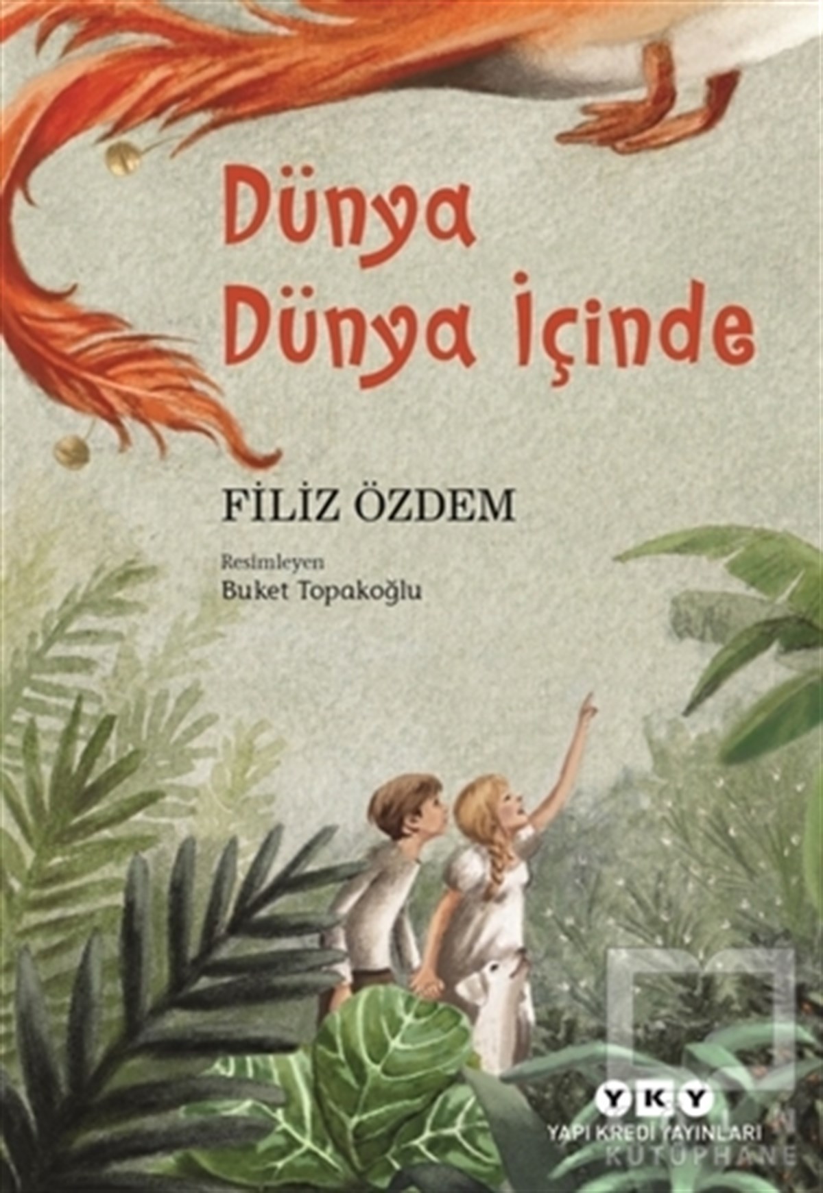 Filiz ÖzdemÇocuk RomanlarıDünya Dünya İçinde