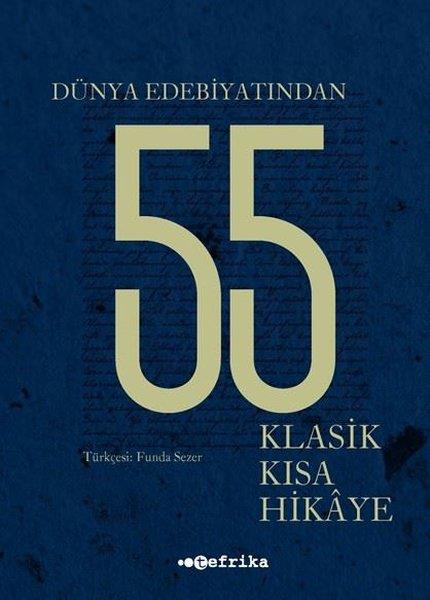KolektifDünya KlasikleriDünya Edebiyatından 55 Klasik Kısa Hikaye