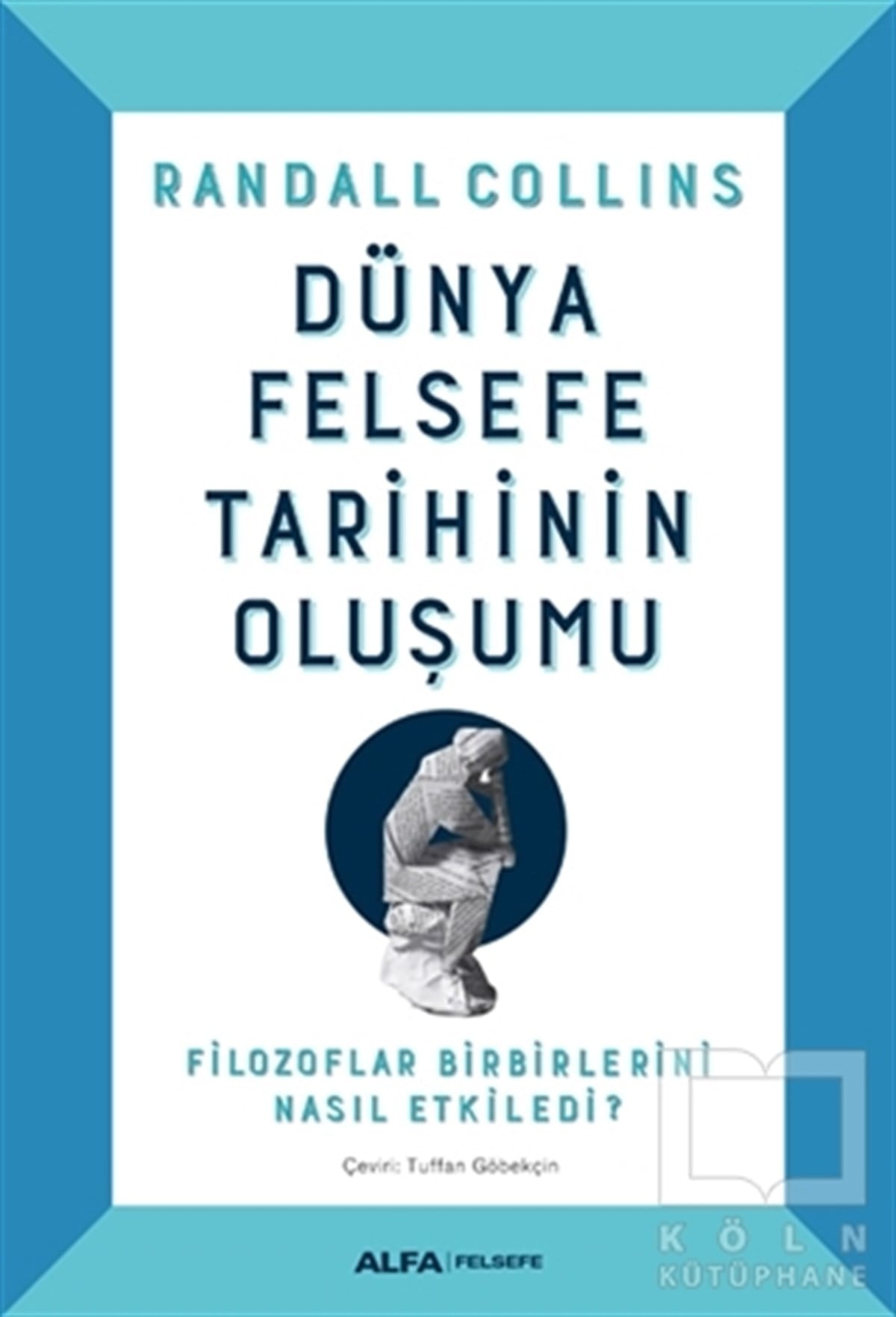 Randall CollinsDiğerDünya Felsefe Tarihinin Oluşumu
