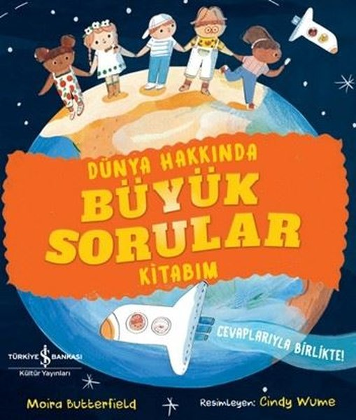 Moira ButterfieldÇocuk Bilim KitaplarıDünya Hakkında Büyük Sorular Kitabım