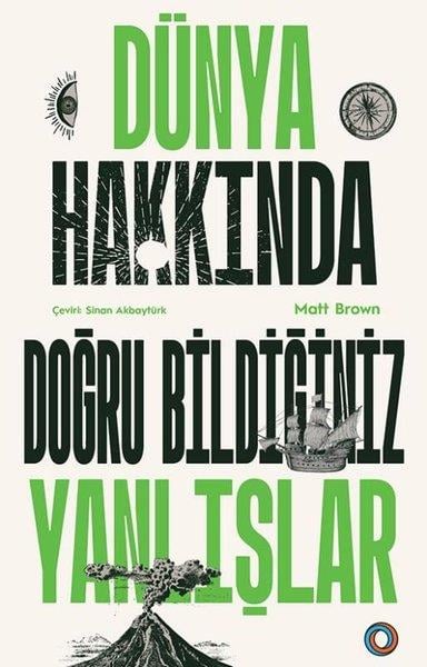 Matt BrownPopüler Bilim KitaplarıDünya Hakkında Doğru Bildiğiniz Yanlışlar