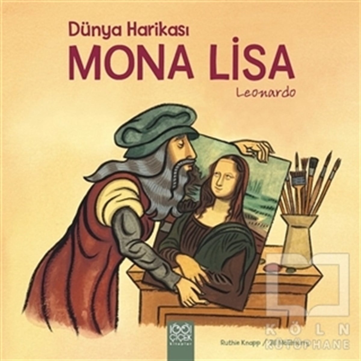 Ruthie KnappÇocuk Hikaye KitaplarıDünya Harikası Mona Lisa
