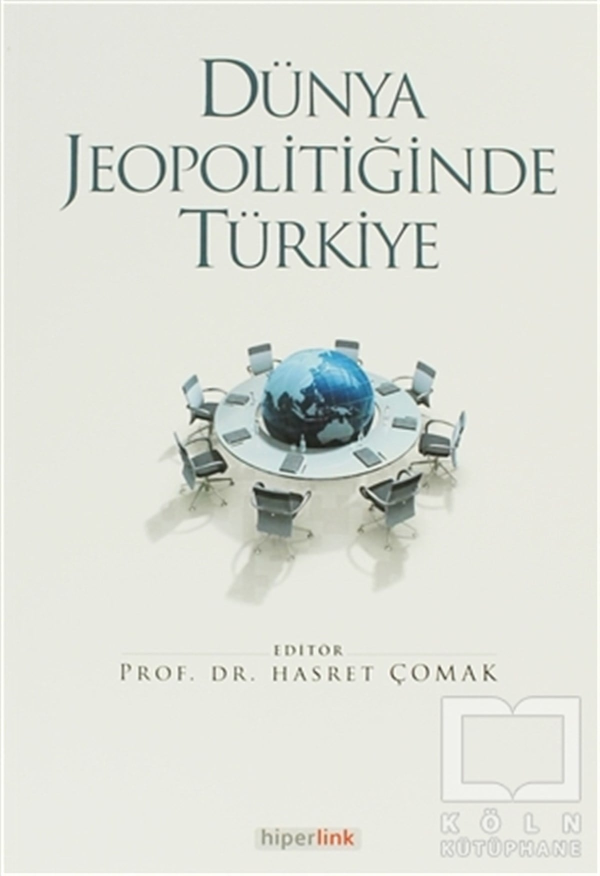 KolektifUluslararası İlişkiler, Dış PolitikaDünya Jeopolitiğinde Türkiye