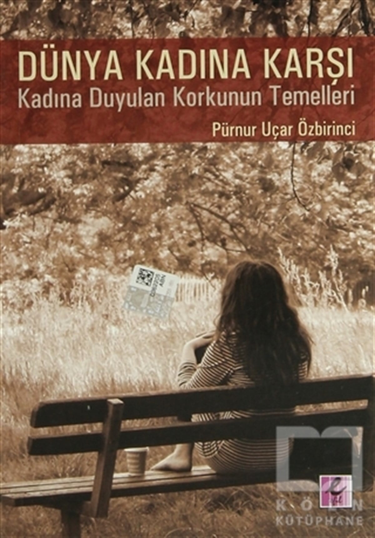 Pürnur Uçar ÖzbirinciKadın Sorunu - FeminizmDünya Kadına Karşı