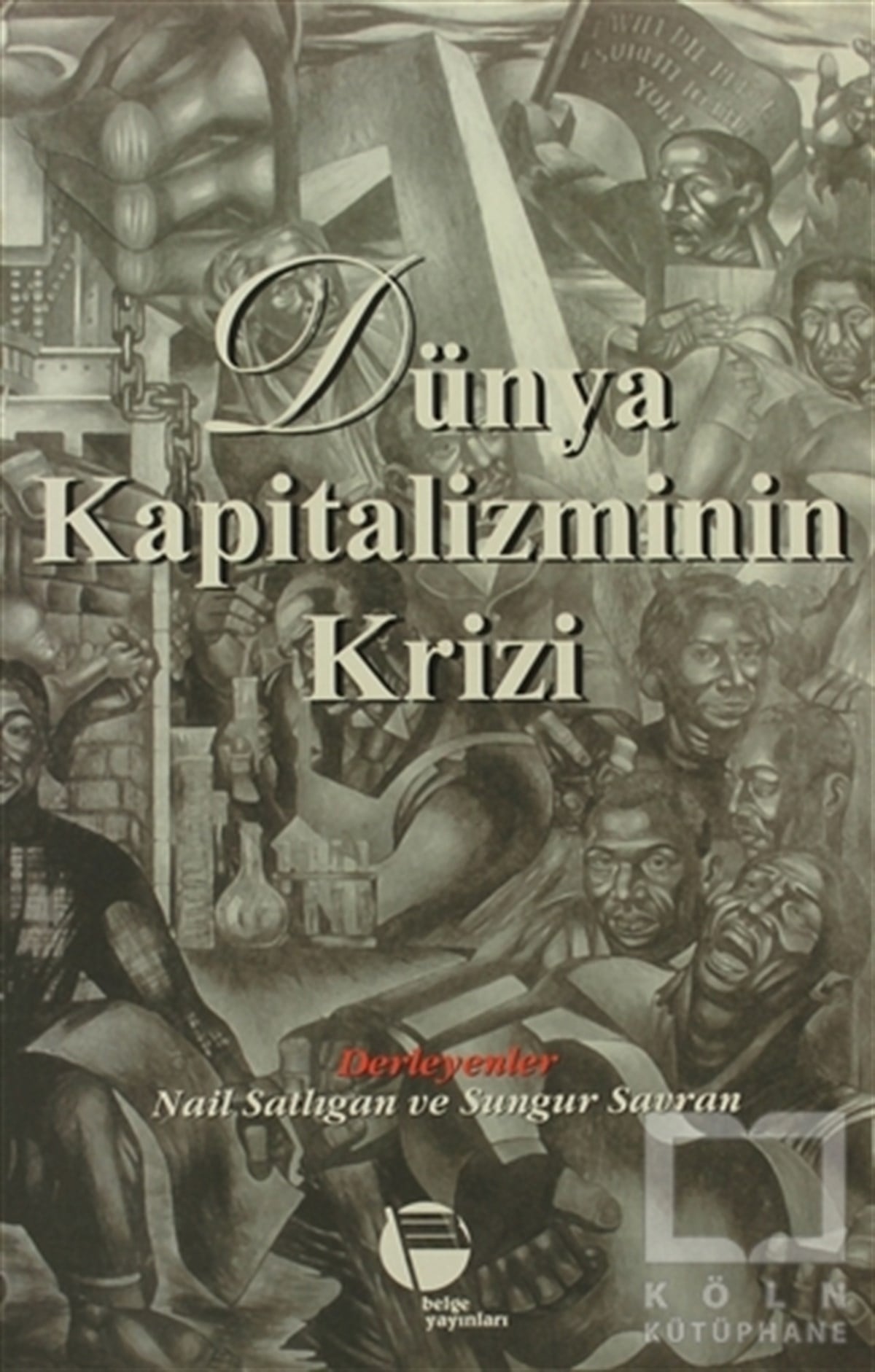 DerlemeUluslararası İlişkiler, Dış PolitikaDünya Kapitalizminin Krizi