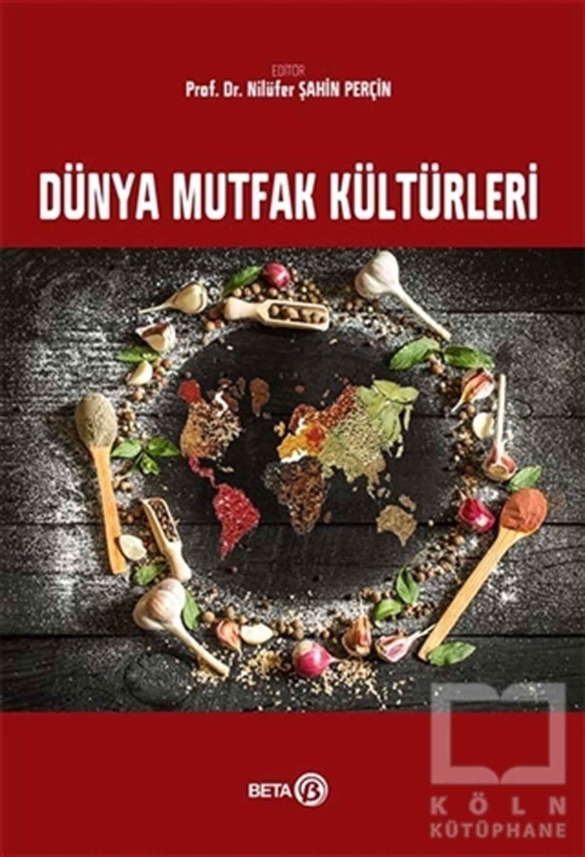 Nilüfer Şahin PerçinKültürDünya Mutfak Kültürleri