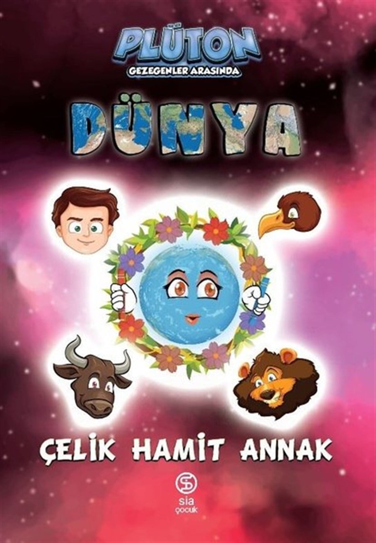 Çelik Hamit AnnakOkul Öncesi Masal KitaplarıDünya - Plüton Gezegenler Arasında