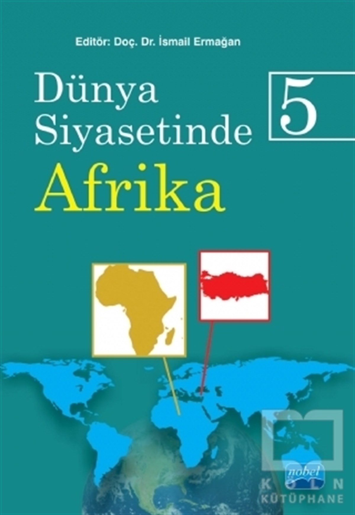 Ahmet Göksel UluerDünya Siyaseti ve PolitikasıDünya Siyasetinde Afrika 5