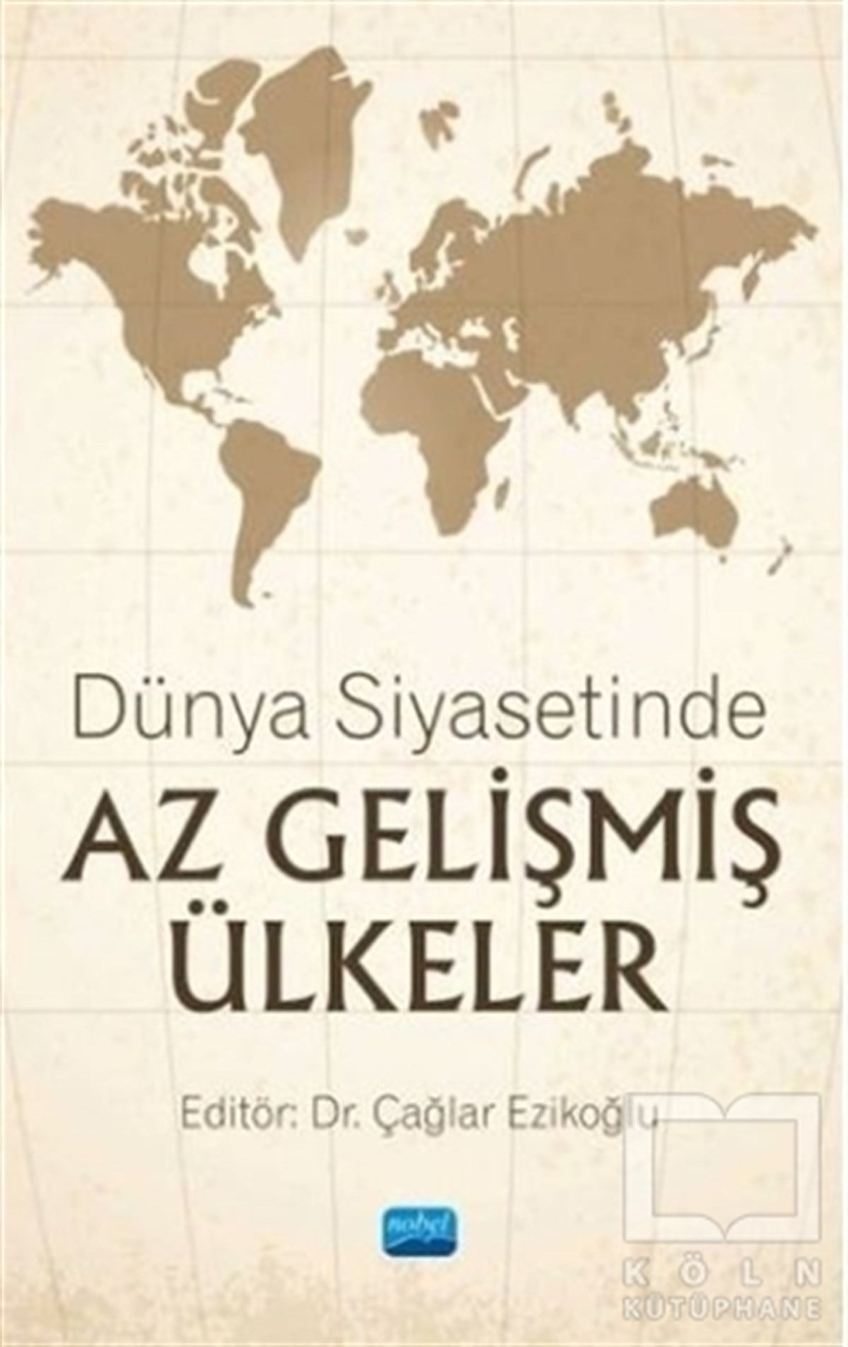 Çağlar EzikoğluAraştırma & İnceleme ve Referans KitaplarıDünya Siyasetinde Az Gelişmiş Ülkeler