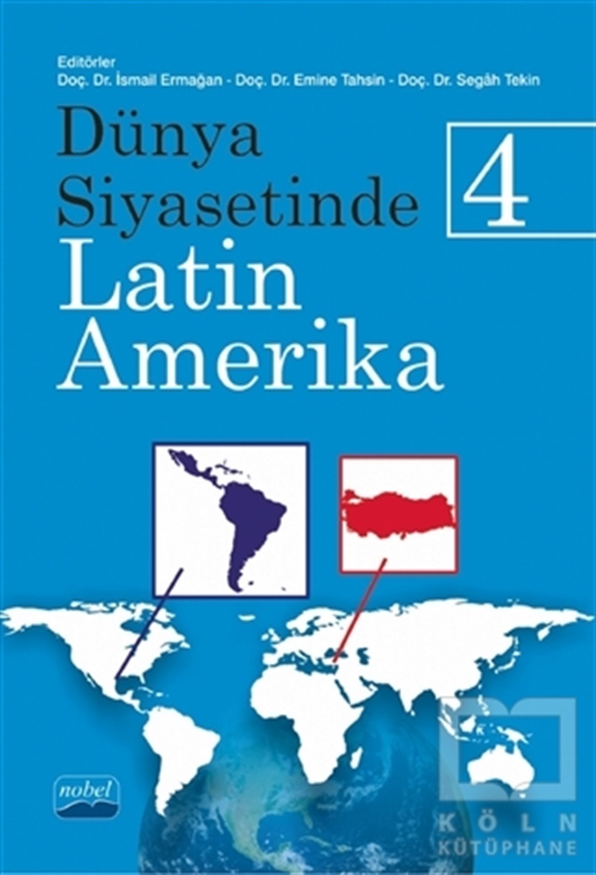 İsmail ErmağanDünya Siyaseti ve PolitikasıDünya Siyasetinde Latin Amerika 4