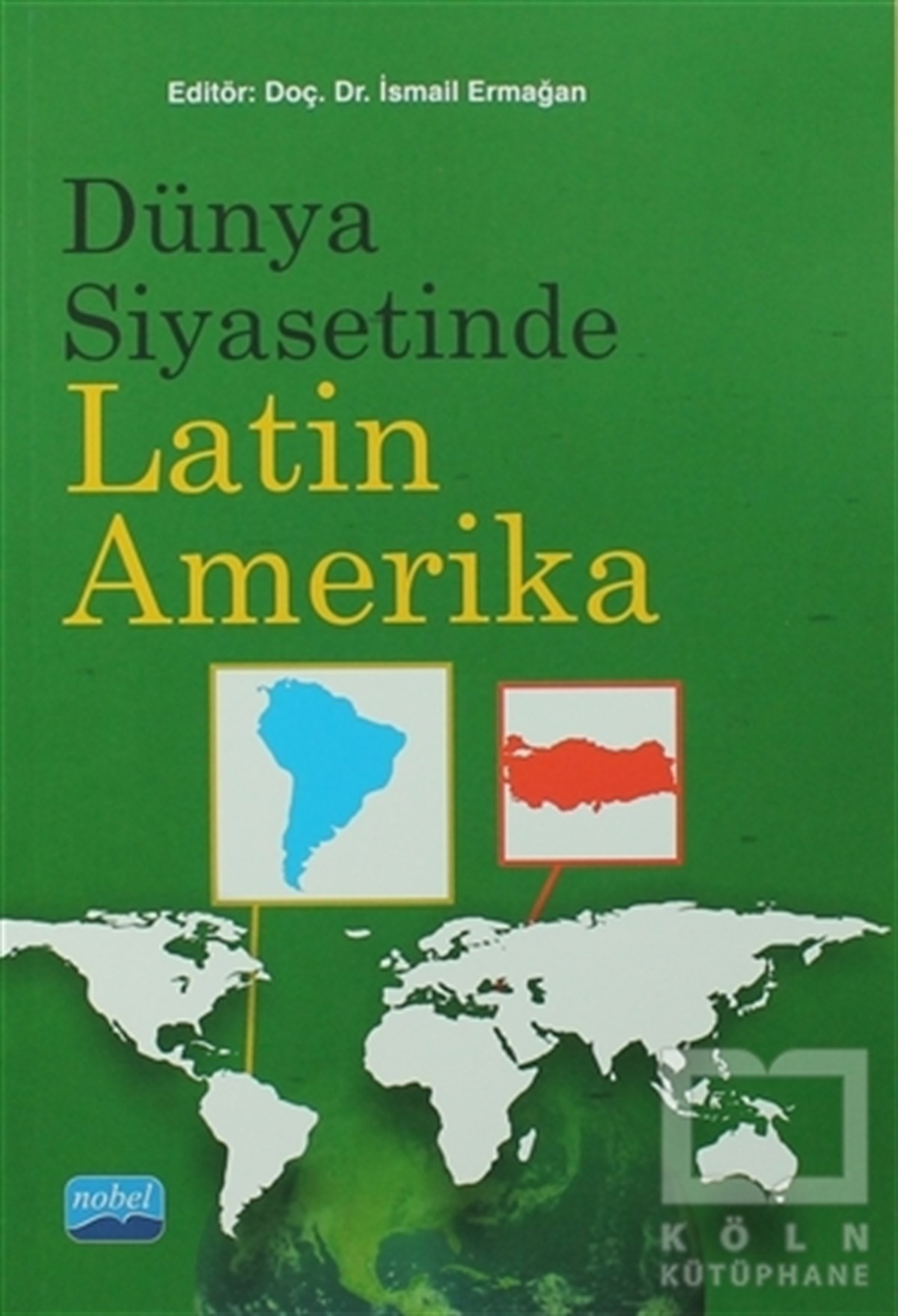 İsmail ErmağanDünya Siyaseti ve PolitikasıDünya Siyasetinde Latin Amerika