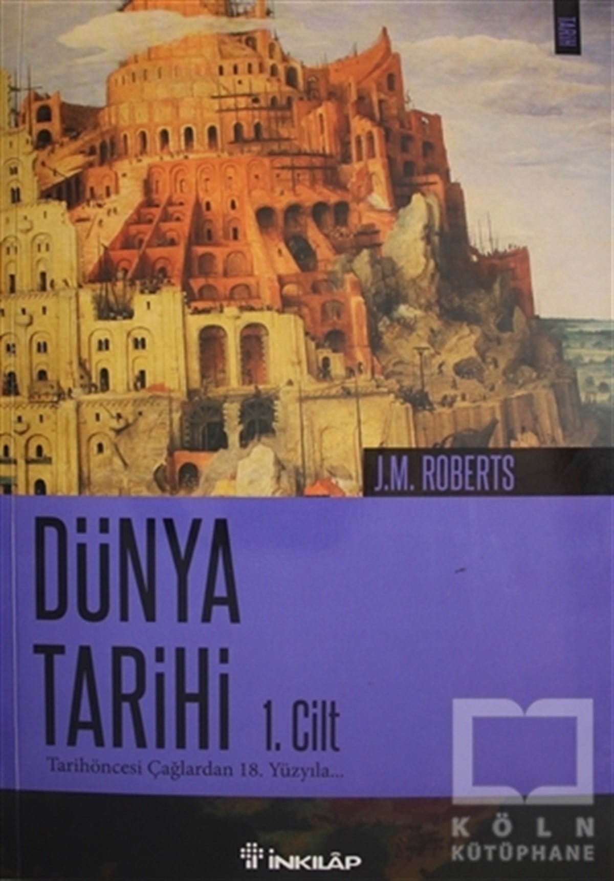 J. M. RobertsDünya TarihiDünya Tarihi 1. Cilt