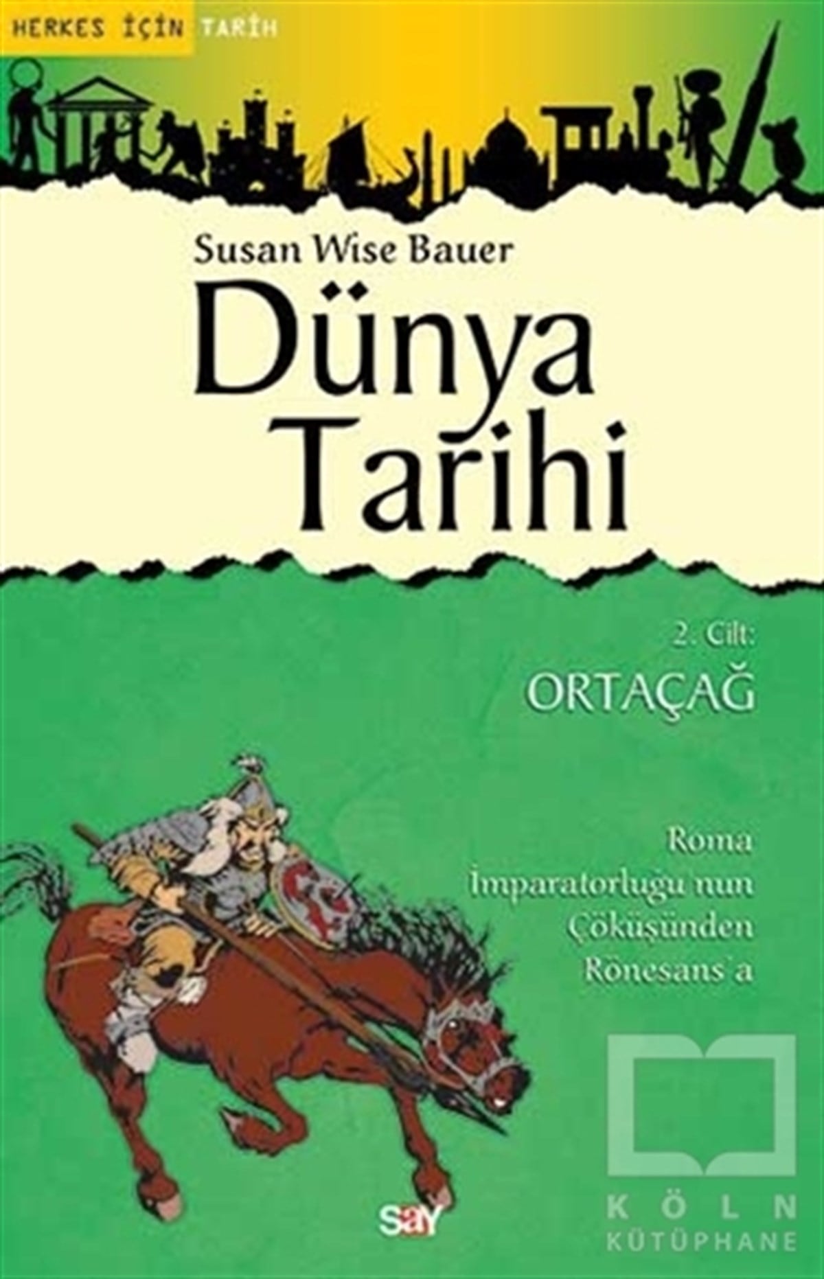Susan Wise BauerDünya TarihiDünya Tarihi 2. Cilt: Ortaçağ