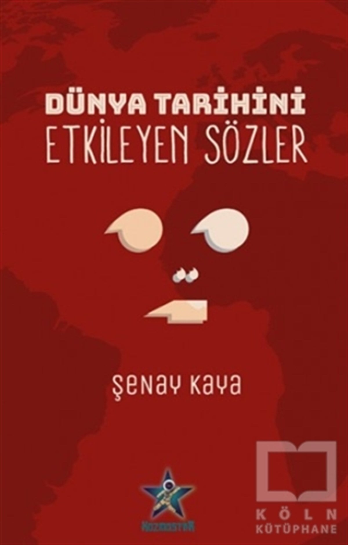 Şenay KayaReferans KitaplarDünya Tarihini Etkileyen Sözler
